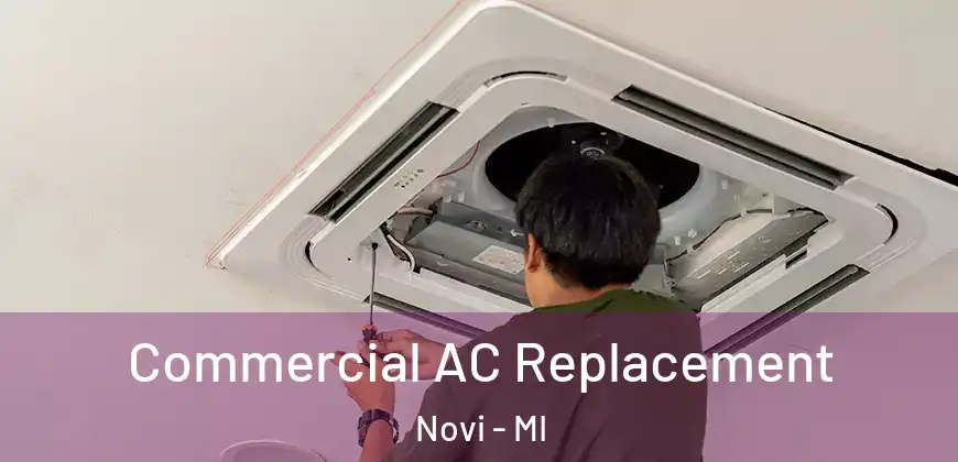 Commercial AC Replacement Novi - MI