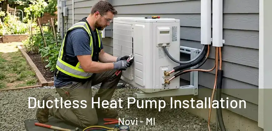 Ductless Heat Pump Installation Novi - MI