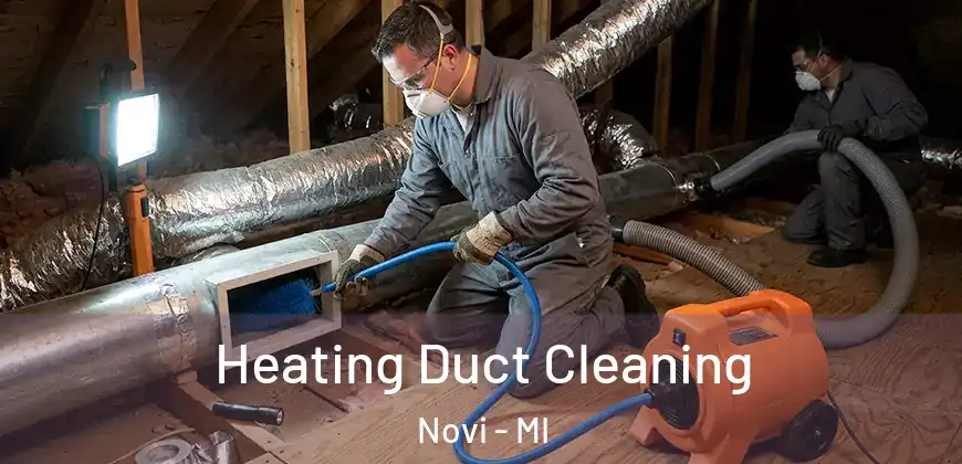 Heating Duct Cleaning Novi - MI