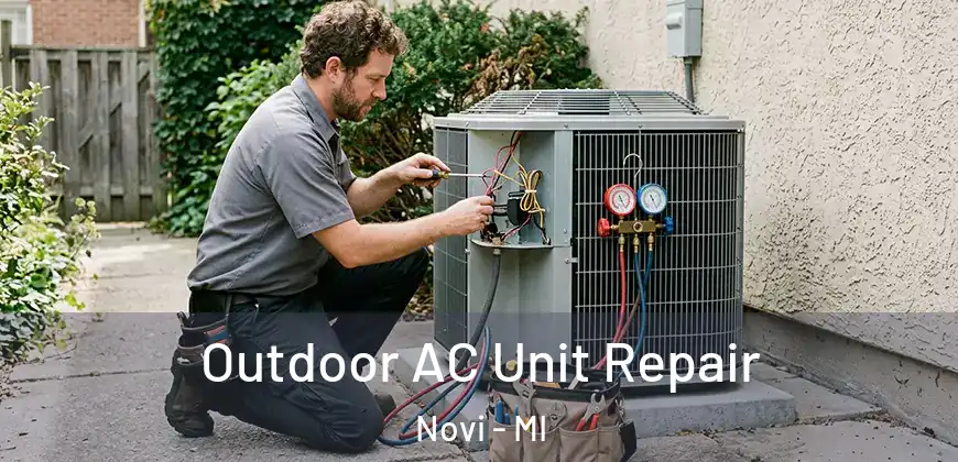Outdoor AC Unit Repair Novi - MI